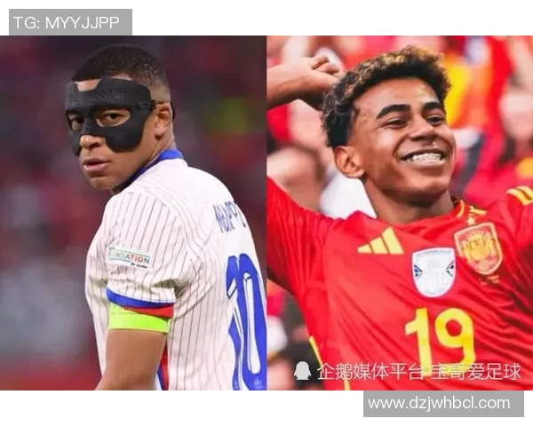 西班牙足球与法国足球的巅峰对决历史与未来的精彩碰撞